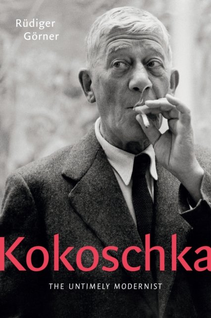 Kokoschka – The Untimely Modernist