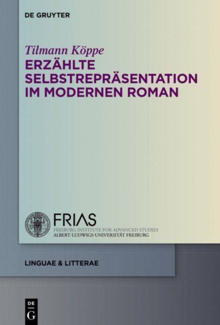 Erzahlte Selbstreprasentation im modernen Roman