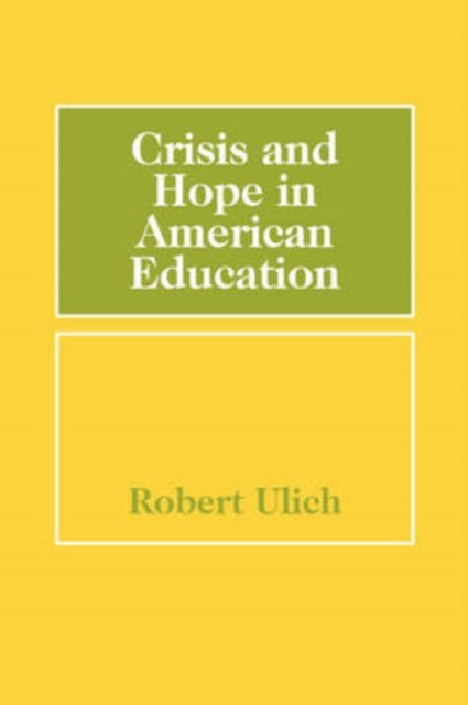 Crisis and Hope in American Education