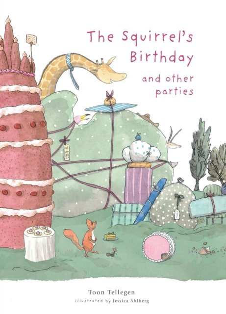 The Squirrel''s Birthday and Other Parties