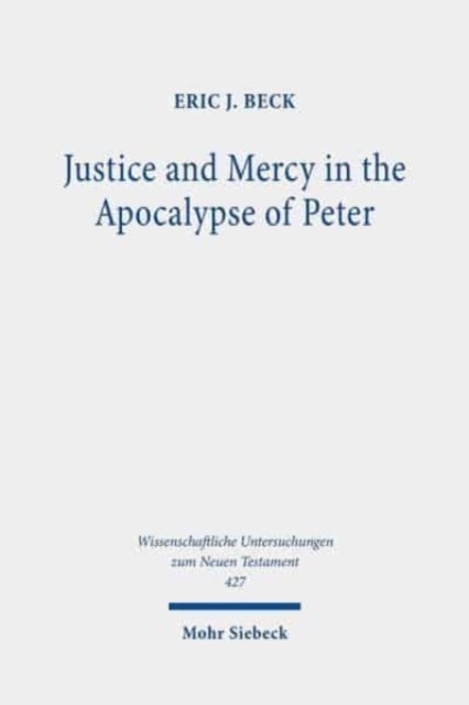 Justice and Mercy in the Apocalypse of Peter