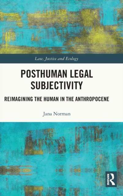 Posthuman Legal Subjectivity