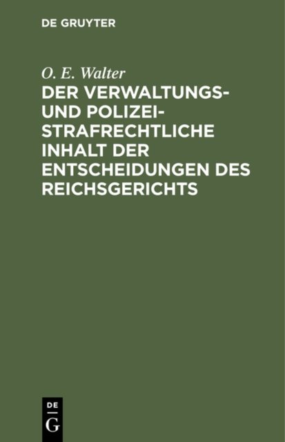 verwaltungs- und polizeistrafrechtliche Inhalt der Entscheidungen des Reichsgerichts