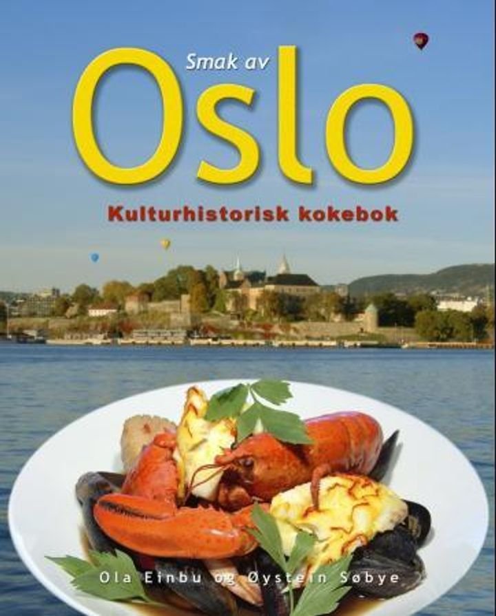 Smak av Oslo - kulturhistorisk kokebok