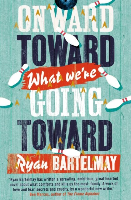 Onward Toward What We''re Going Toward
