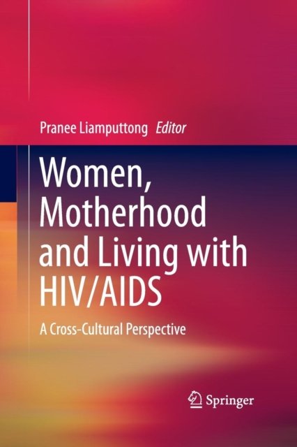Women, Motherhood and Living with HIV/AIDS