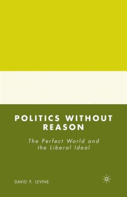 Politics without Reason