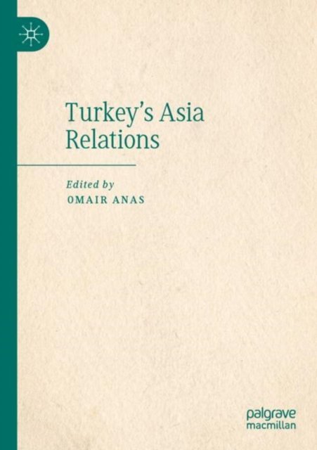 Turkey''s Asia Relations