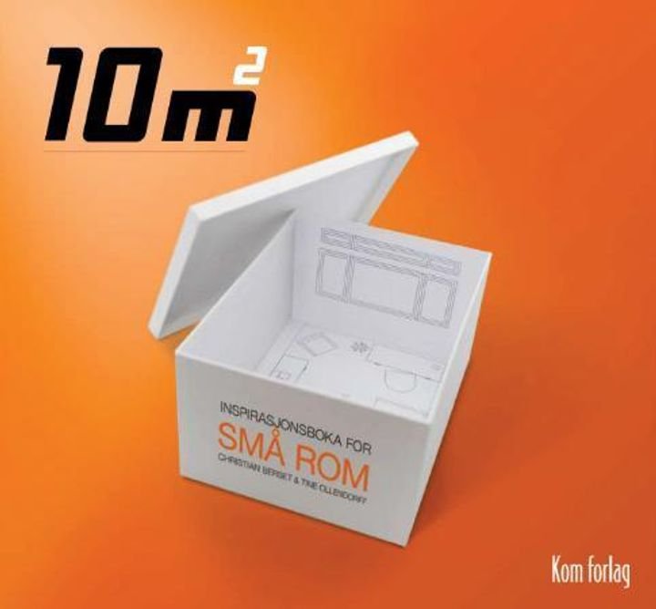 10 m² - inspirasjonsboka for små rom
