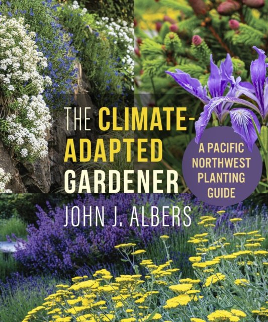 The Climate Adapted Gardener