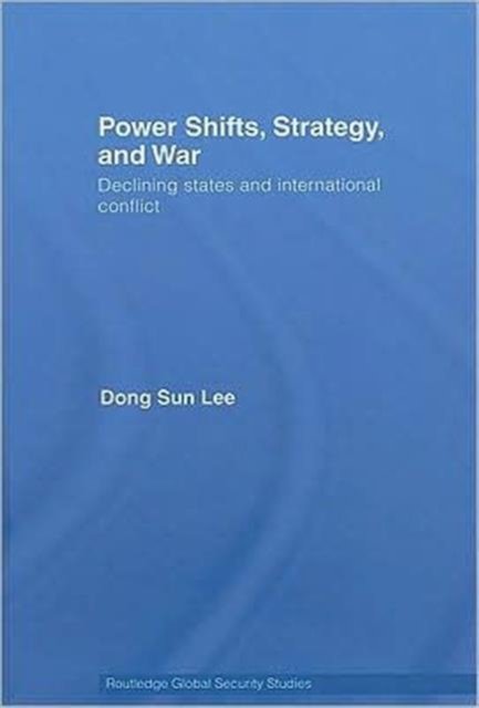 Power Shifts, Strategy and War