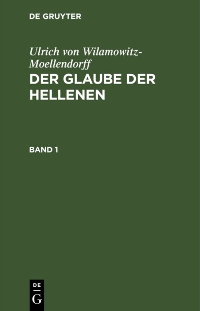 Glaube der Hellenen. Band 1