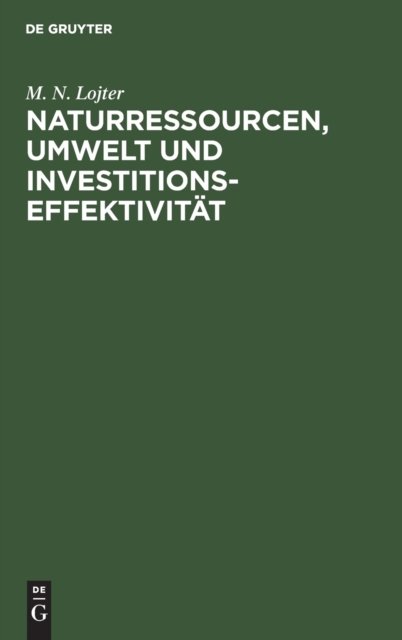 Naturressourcen, Umwelt Und Investitionseffektivitat