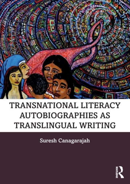 Transnational Literacy Autobiographies as Translingual Writing