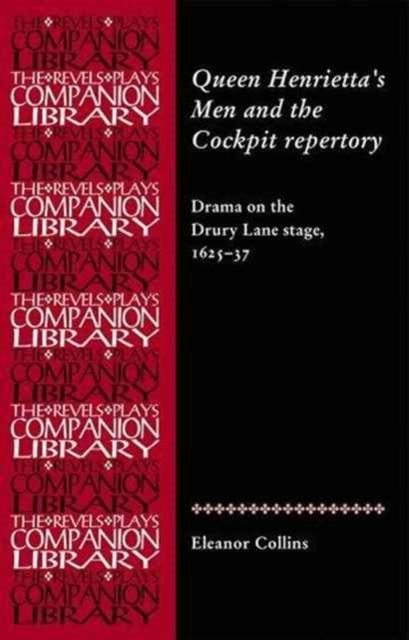 Queen Henrietta''s Men and the Cockpit Repertory