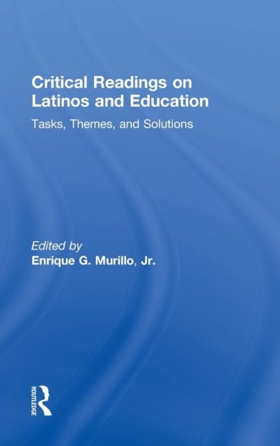 Critical Readings on Latinos and Education
