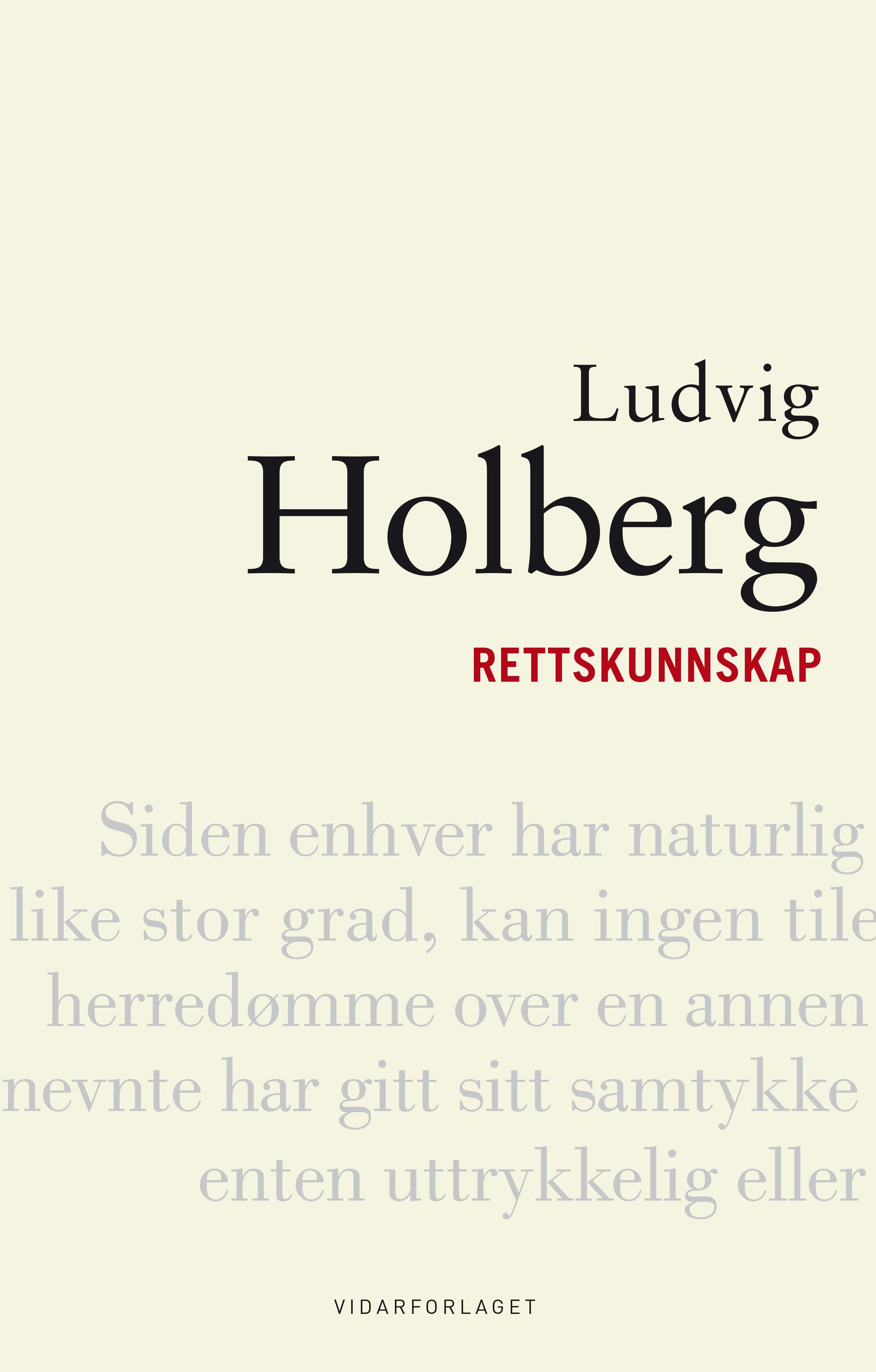 Rettskunnskap - basert på de fremste juristers prinsipper, illustrert med eksempler og jevnført med eldre og nye lover (1751)