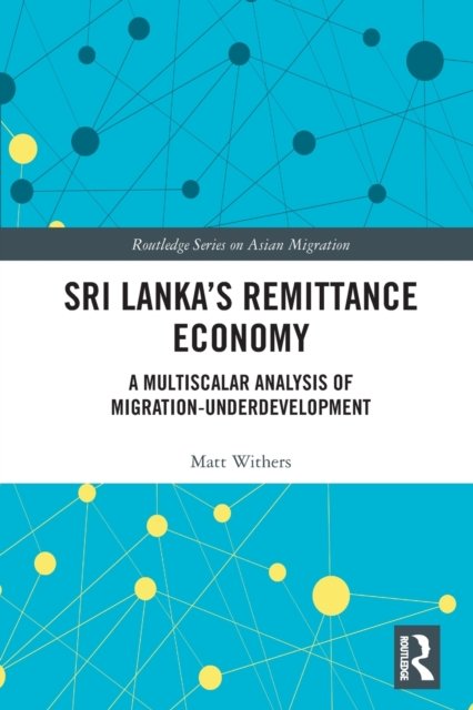 Sri Lanka''s Remittance Economy