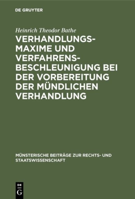 Verhandlungsmaxime Und Verfahrensbeschleunigung Bei Der Vorbereitung Der Mundlichen Verhandlung