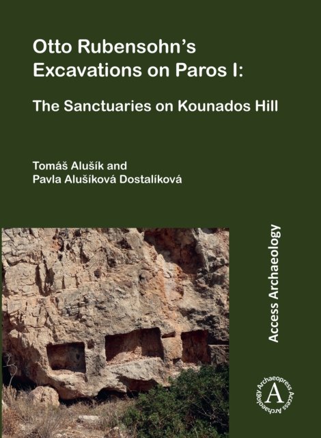 Otto Rubensohn''s Excavations on Paros I