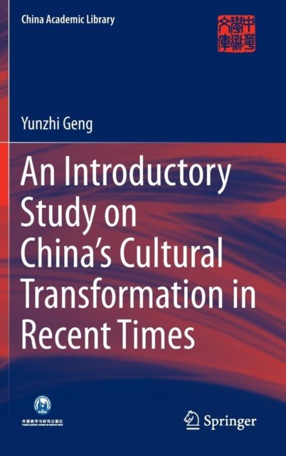 An Introductory Study on China's Cultural Transformation in Recent Times