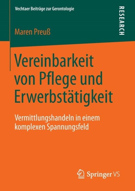 Vereinbarkeit von Pflege und Erwerbstatigkeit