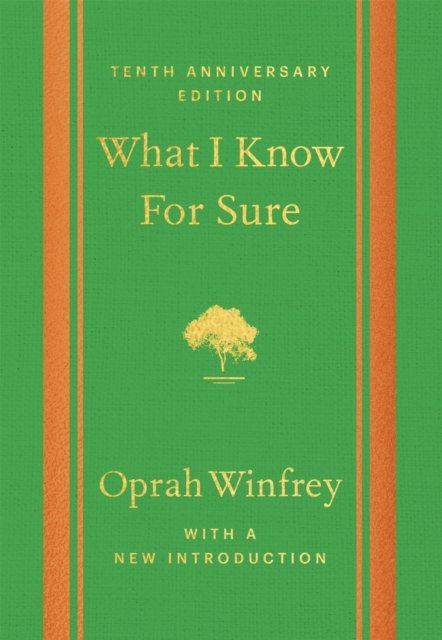 What I Know For Sure - Tenth Anniversary Edition
