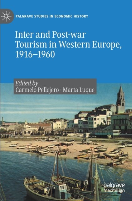 Inter and Post-war Tourism in Western Europe, 1916–1960