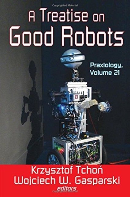 A Treatise on Good Robots