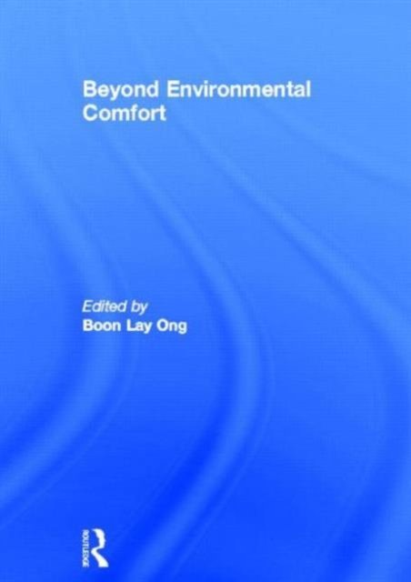 Beyond Environmental Comfort