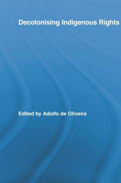 Decolonising Indigenous Rights