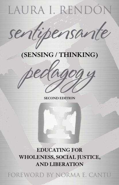Sentipensante Pedagogy (Sensing / Thinking)