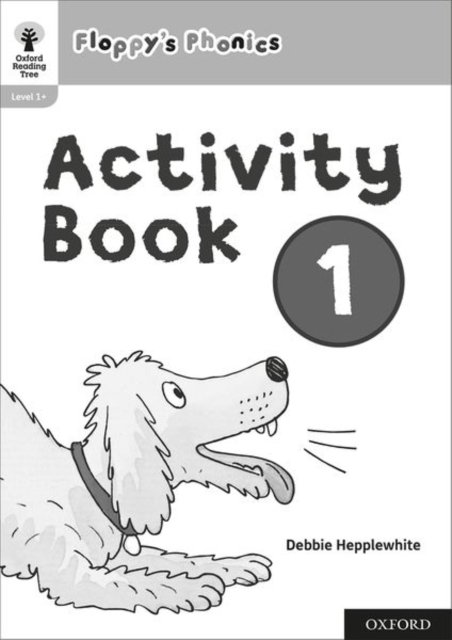 Oxford Reading Tree: Floppy''s Phonics: Activity Book 1