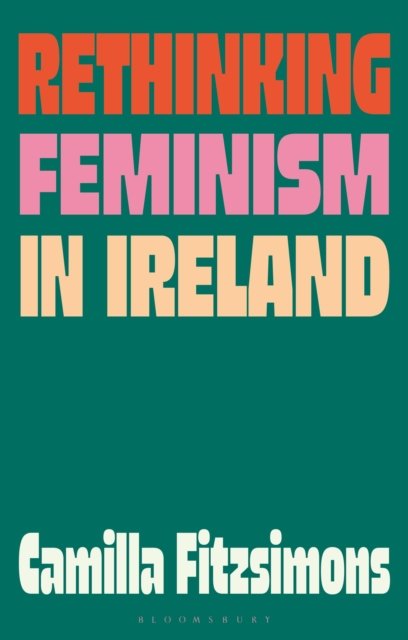Rethinking Feminism in Ireland