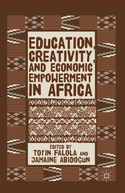 Education, Creativity, and Economic Empowerment in Africa