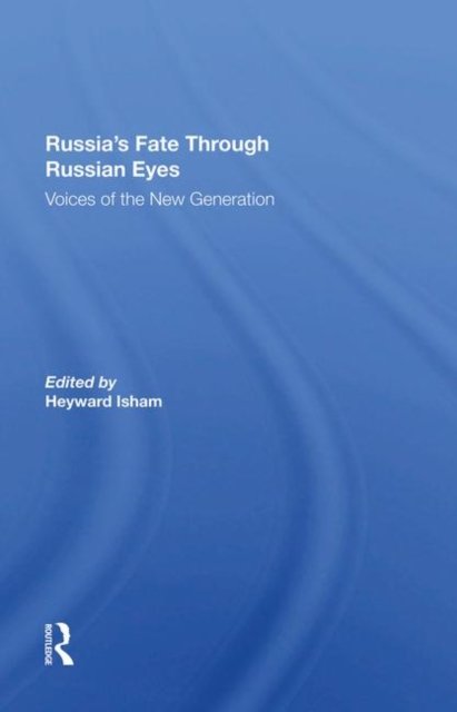 Russia''s Fate Through Russian Eyes