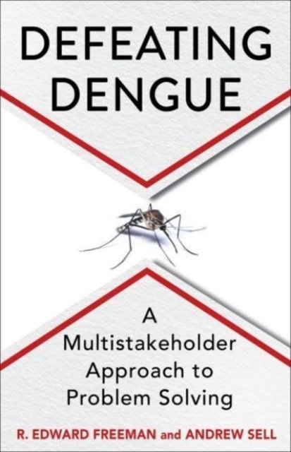 Defeating Dengue – A Multistakeholder Approach to Problem Solving