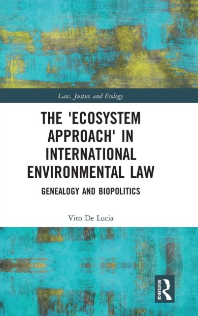 The 'Ecosystem Approach' in International Environmental Law