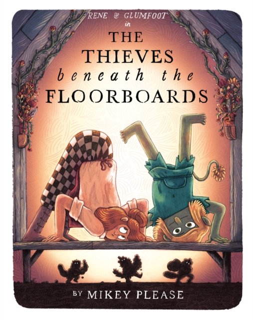THIEVES BENEATH FLOORBOARDS HB