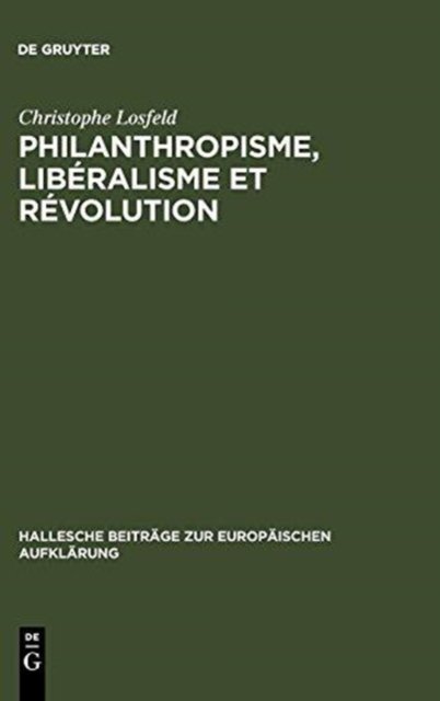 Philanthropisme, Liberalisme Et Revolution
