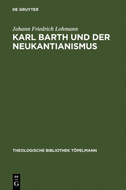 Karl Barth Und Der Neukantianismus