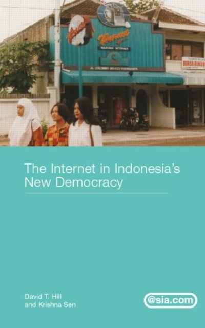 The Internet in Indonesia''s New Democracy