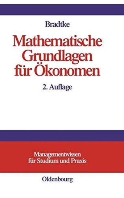 Mathematische Grundlagen Fur Okonomen