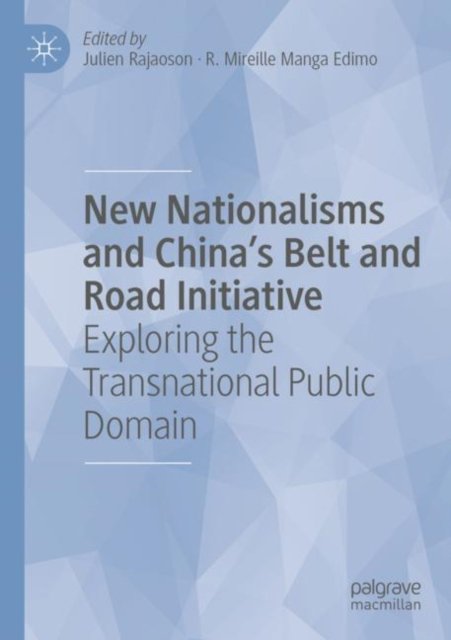 New Nationalisms and China''s Belt and Road Initiative