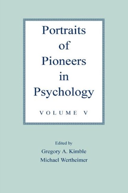 Portraits of Pioneers in Psychology