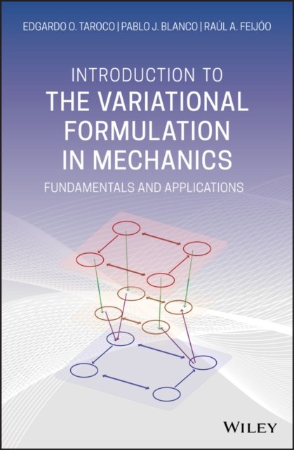 Introduction to the Variational Formulation in Mechanics – Fundamentals and Applications