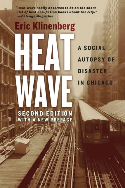 Heat Wave – A Social Autopsy of Disaster in Chicago