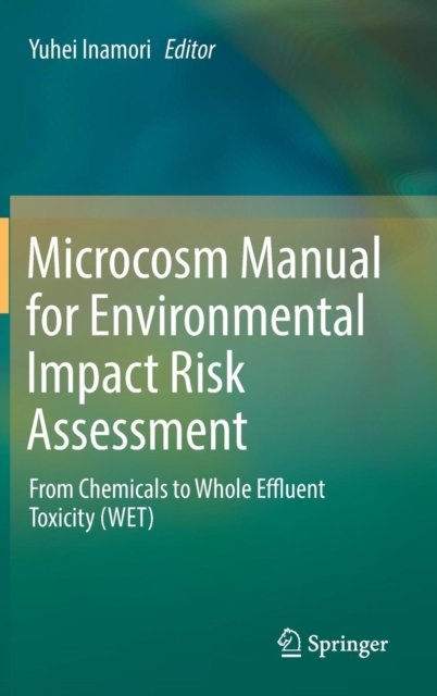 Microcosm Manual for Environmental Impact Risk Assessment