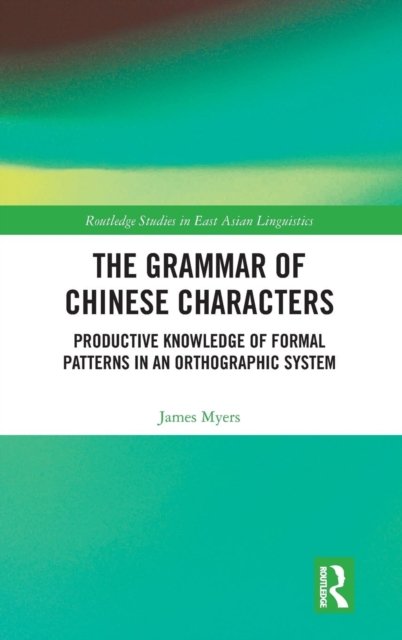 The Grammar of Chinese Characters