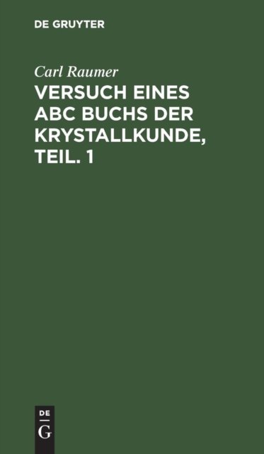 Versuch eines ABC Buchs der Krystallkunde, Teil. 1